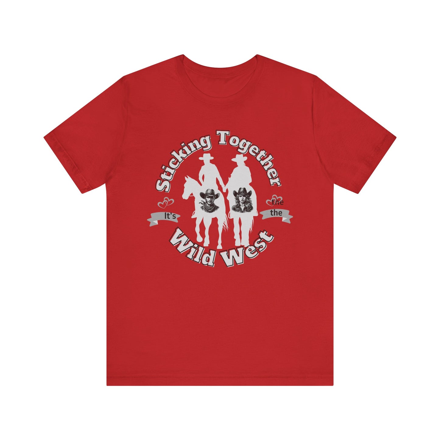 Motivational Sticking Together Unisex Tee - Wild West Cowboy Theme