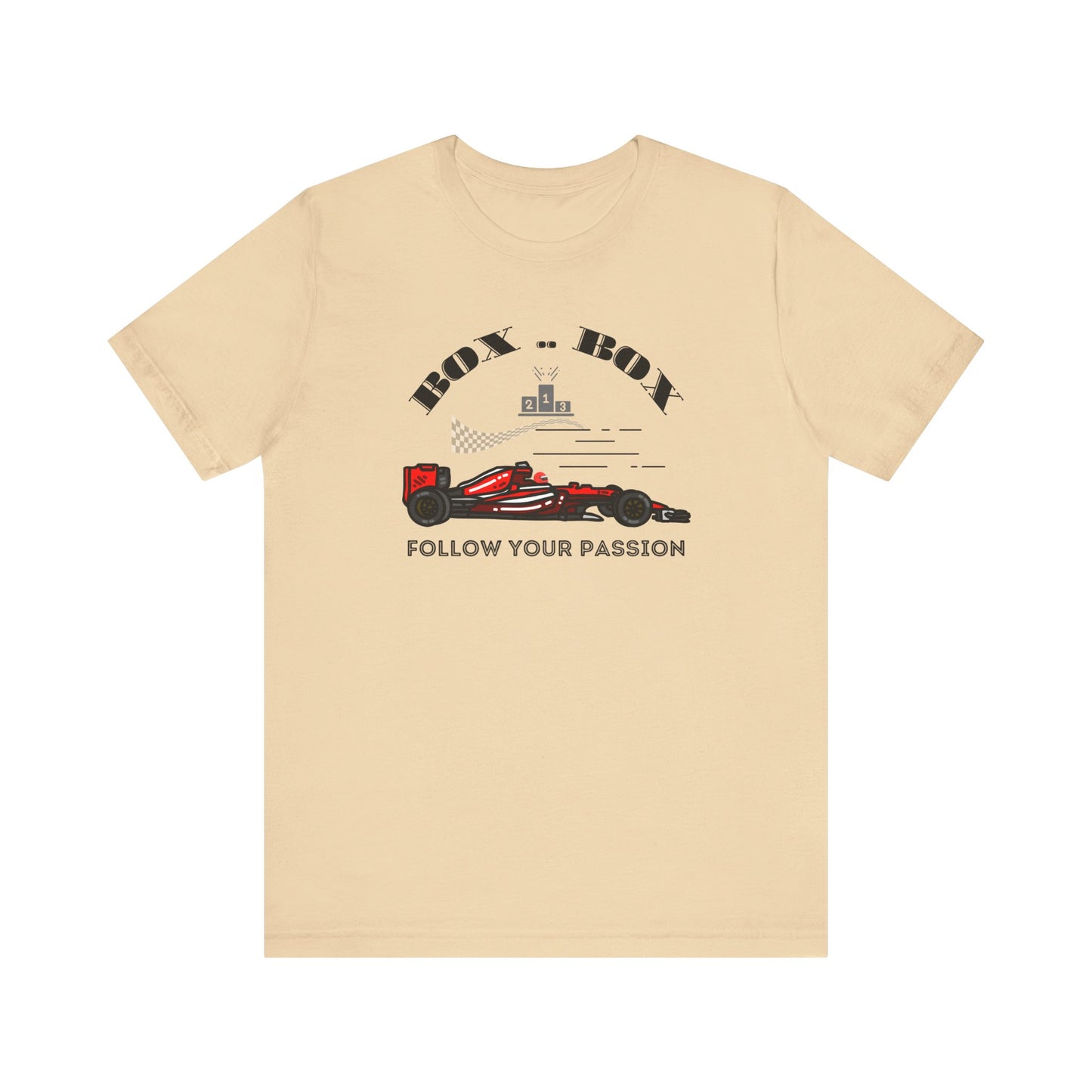 F1 Race Car Follow Your Passion Unisex Tee
