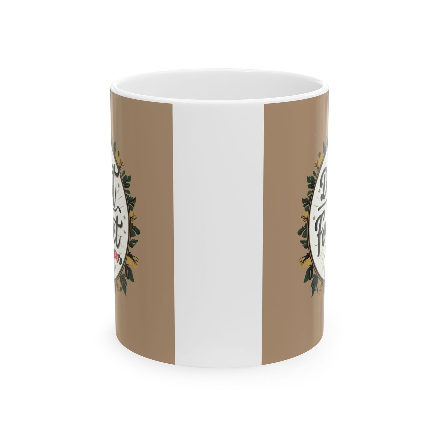 Don't Forget to Love Boho Floral Ceramic Mug, Coffee Lover Gift, Tea Mug, Home Decor, Personalized Mug, Birthday Gift