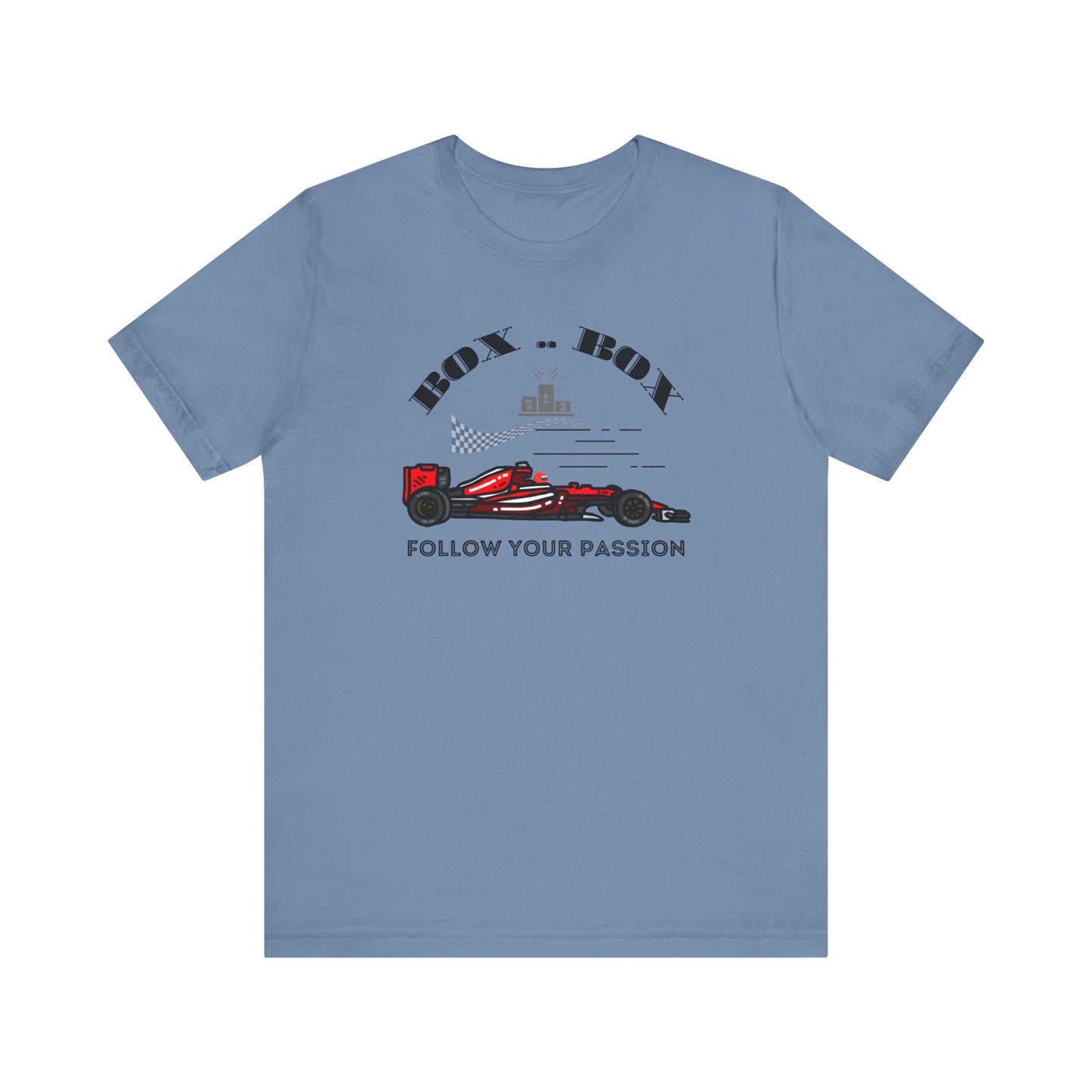 F1 Race Car Follow Your Passion Unisex Tee