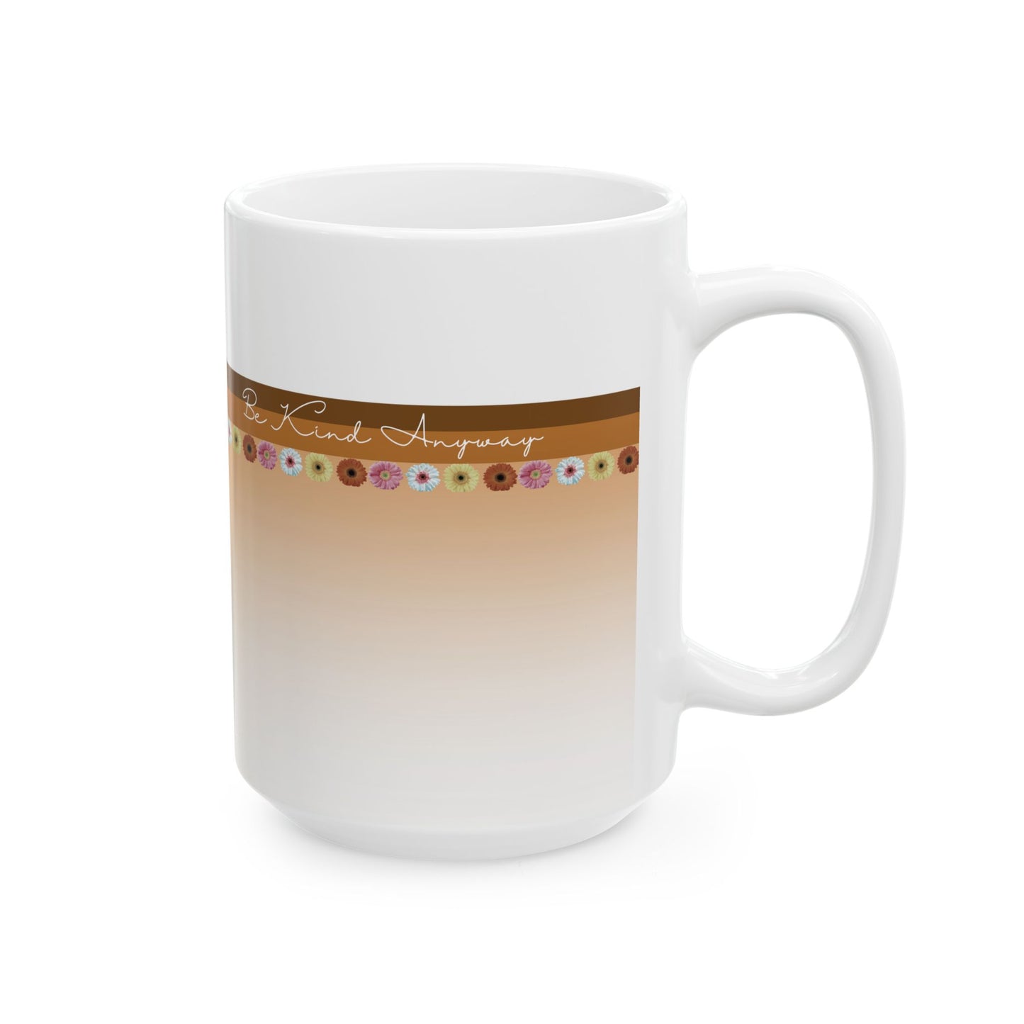 Mug - 'Be Kind Anyway' Floral Design Earthy Colors Motivational Gift