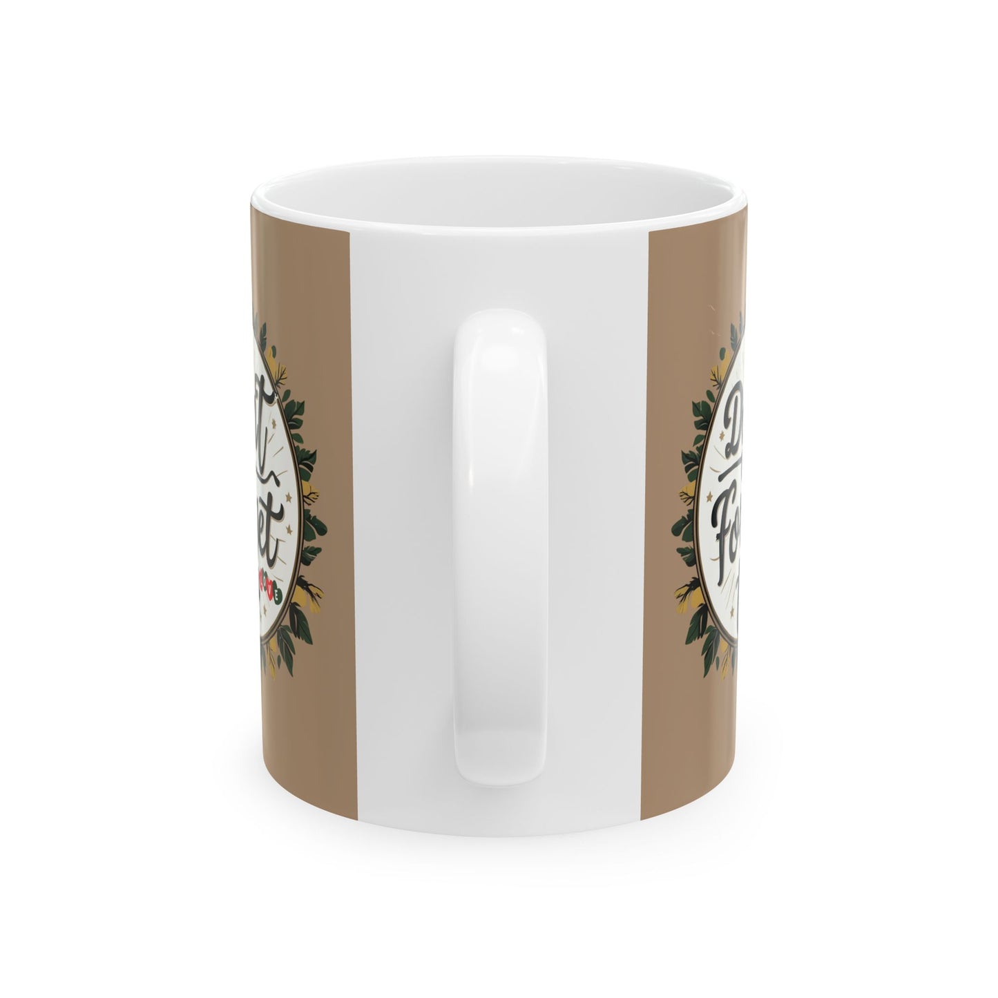 Don't Forget to Love Boho Floral Ceramic Mug, Coffee Lover Gift, Tea Mug, Home Decor, Personalized Mug, Birthday Gift