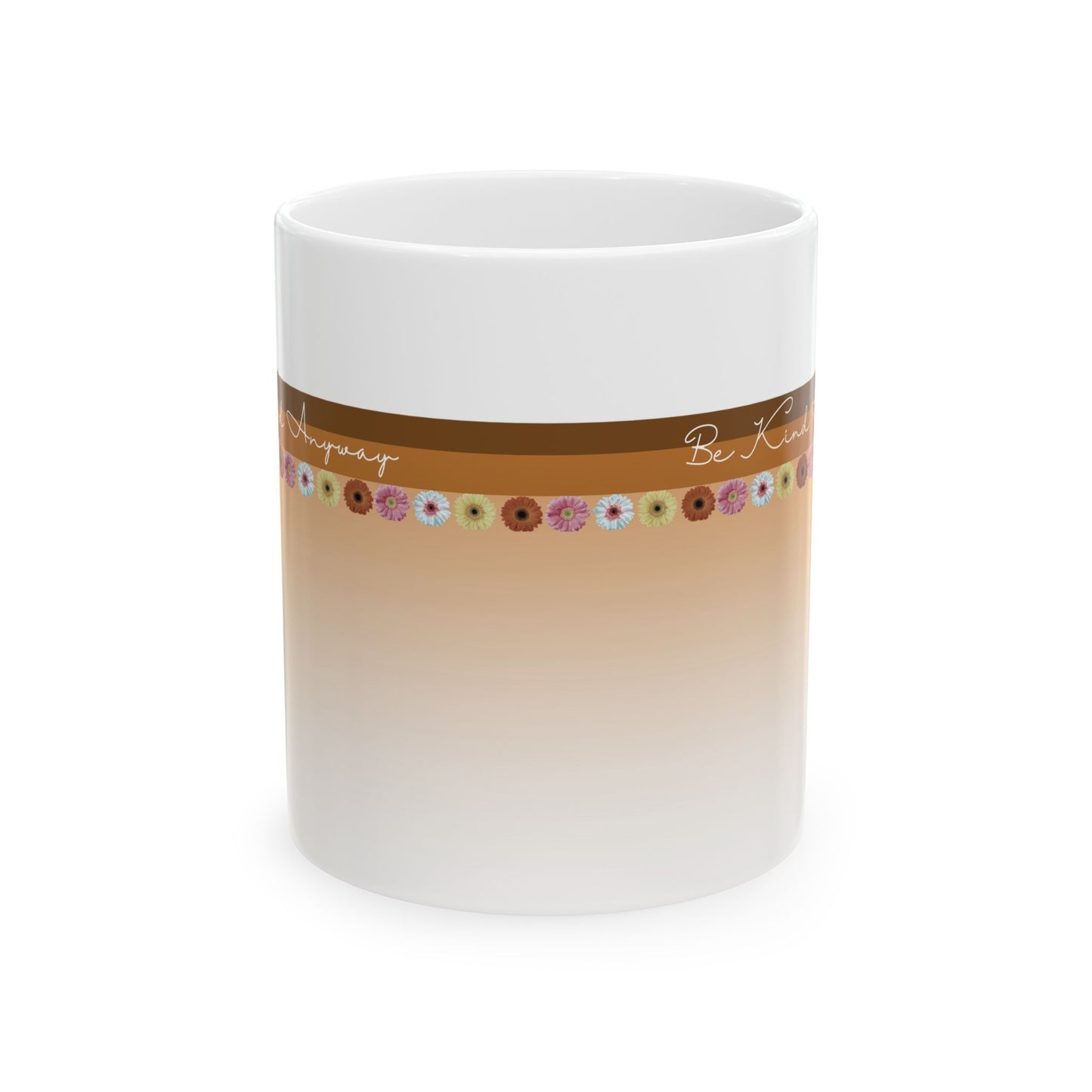 Mug - 'Be Kind Anyway' Floral Design Earthy Colors Motivational Gift