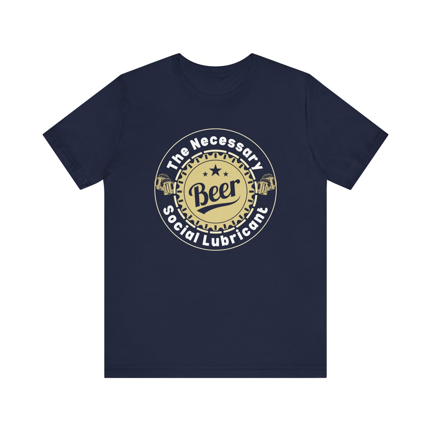 Funny Beer Graphic Unisex Tee - 'The Necessary Social Lubricant'