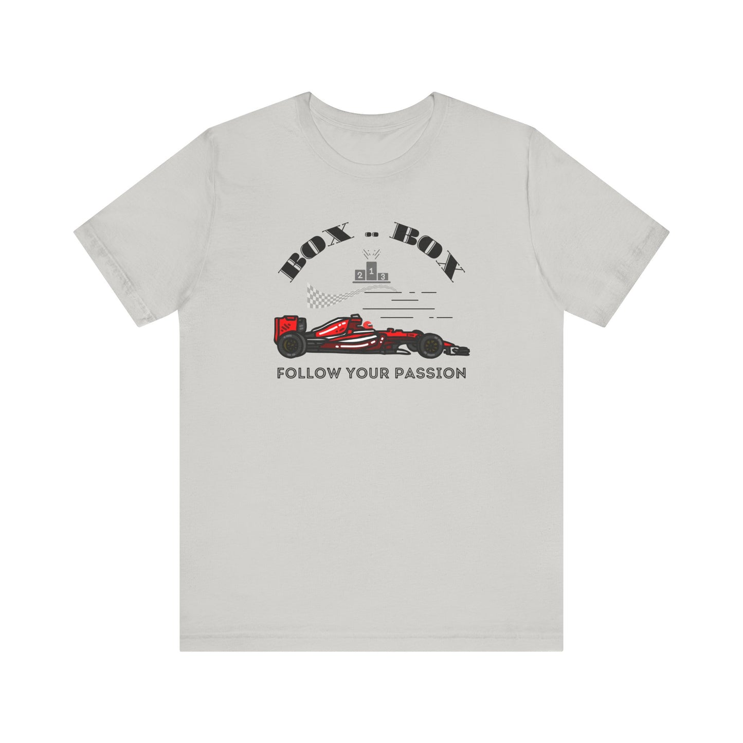 F1 Race Car Follow Your Passion Unisex Tee