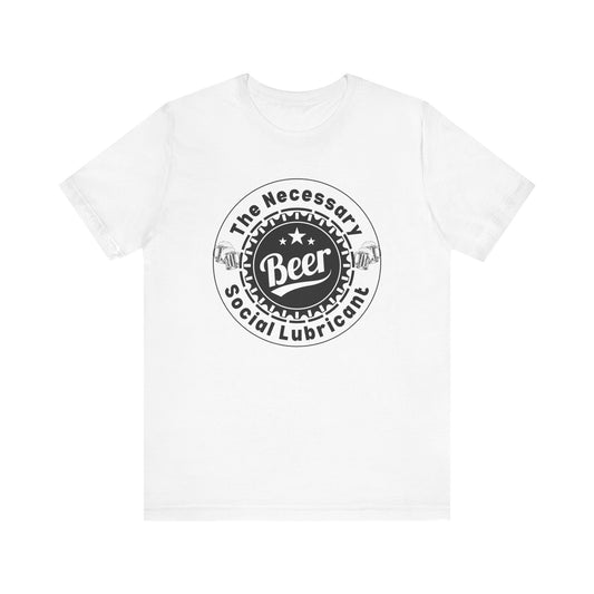 Beer Lover Tee - the necessary social lubricant
